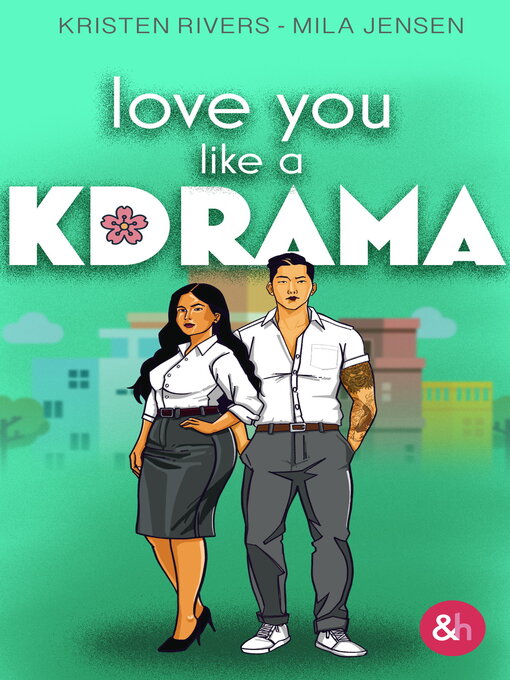 Title details for Love you like a kdrama by Kristen Rivers - Available